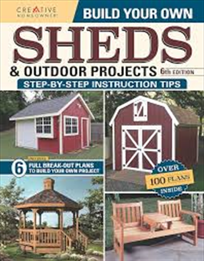 Build Your Own Sheds & Outdoor Projects Manual, Sixth Edition/Product Detail/House & Home