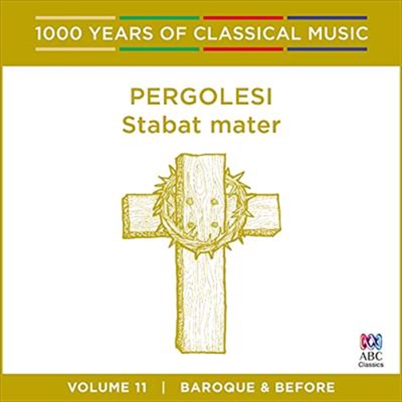 Pergolesi: Stabat Mater (1000 Years Of Classical Music, Vol 11)/Product Detail/Classical