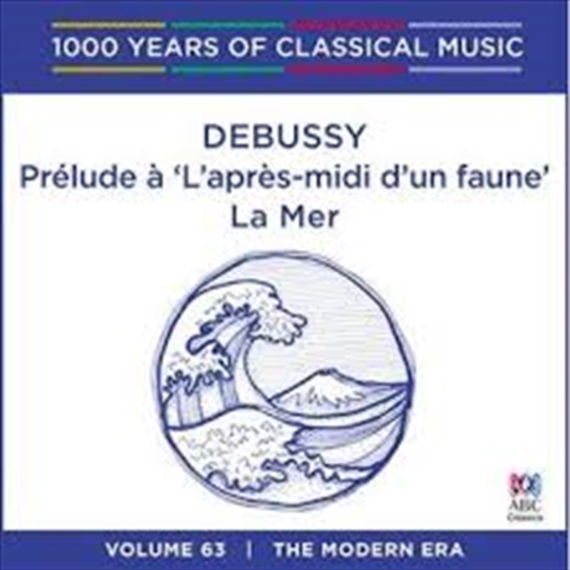 Debussy: Prélude à 'L'après-midi d'un faune' (1000 Years Of Classical Music, Vol 63)/Product Detail/Classical