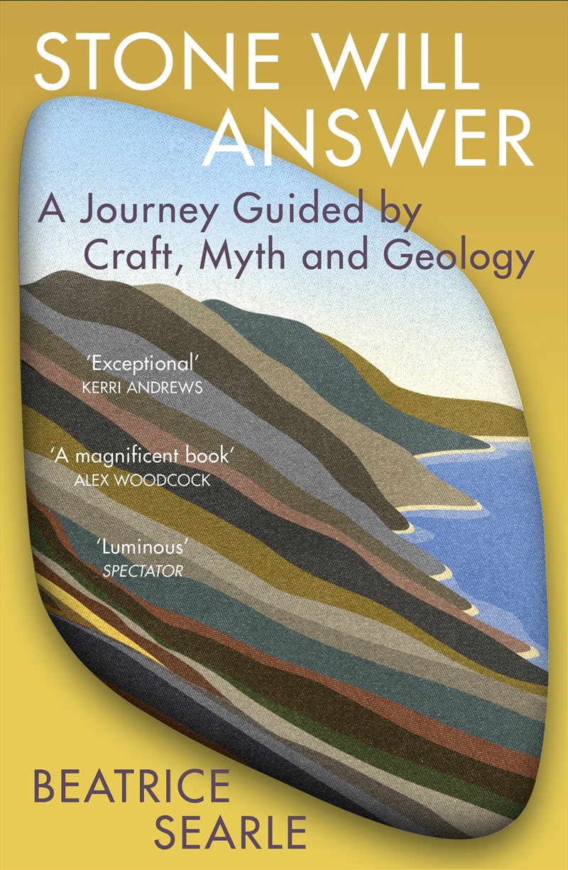 Stone Will Answer: A Journey Guided by Craft, Myth and Geology/Product Detail/Science