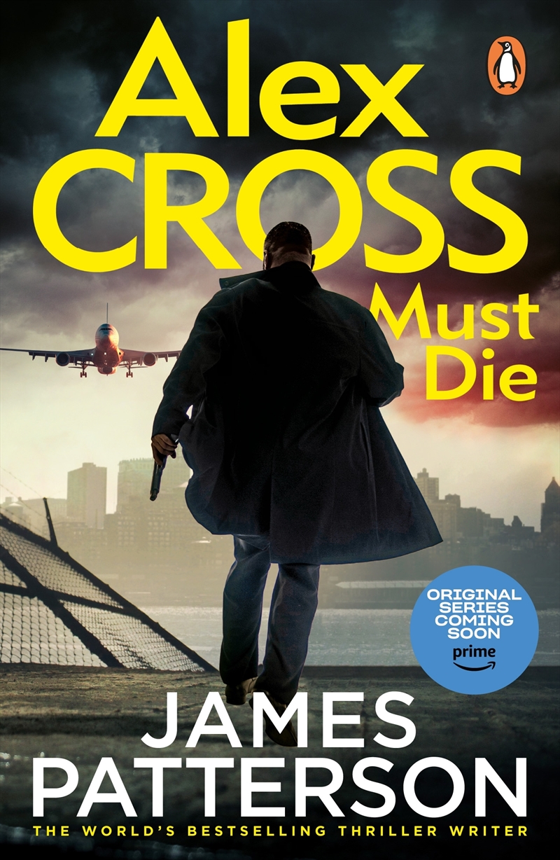 Alex Cross Must Die: (Alex Cross 31) The latest novel in the thrilling Sunday Times bestselling seri/Product Detail/Crime & Mystery Fiction