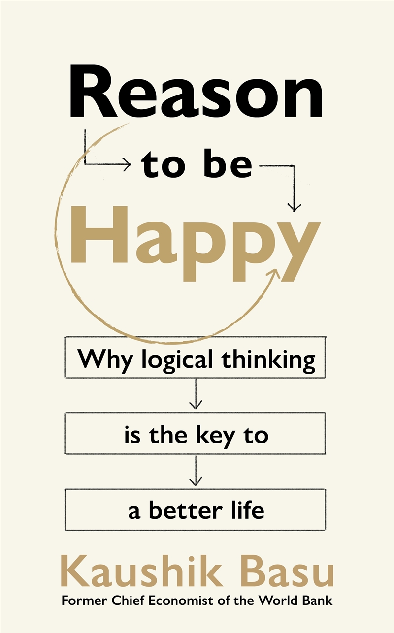 Reason to Be Happy: Why logical thinking is the key to a better life/Product Detail/Psychology