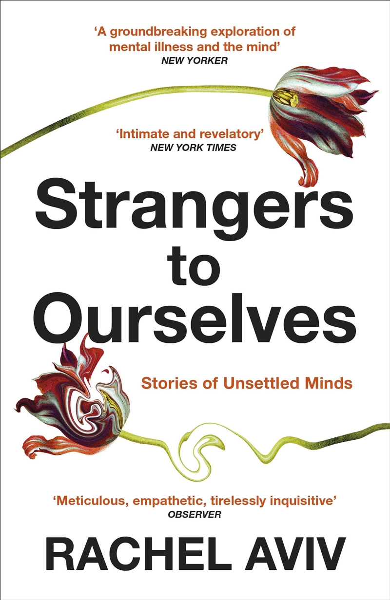 Strangers to Ourselves: Unsettled Minds and the Stories that Make Us/Product Detail/Self Help & Personal Development