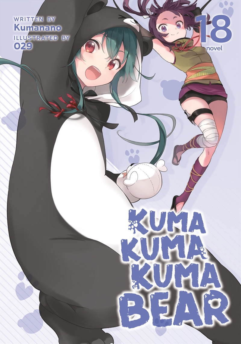 Kuma Kuma Kuma Bear (Light Novel) Vol. 18/Product Detail/Graphic Novels