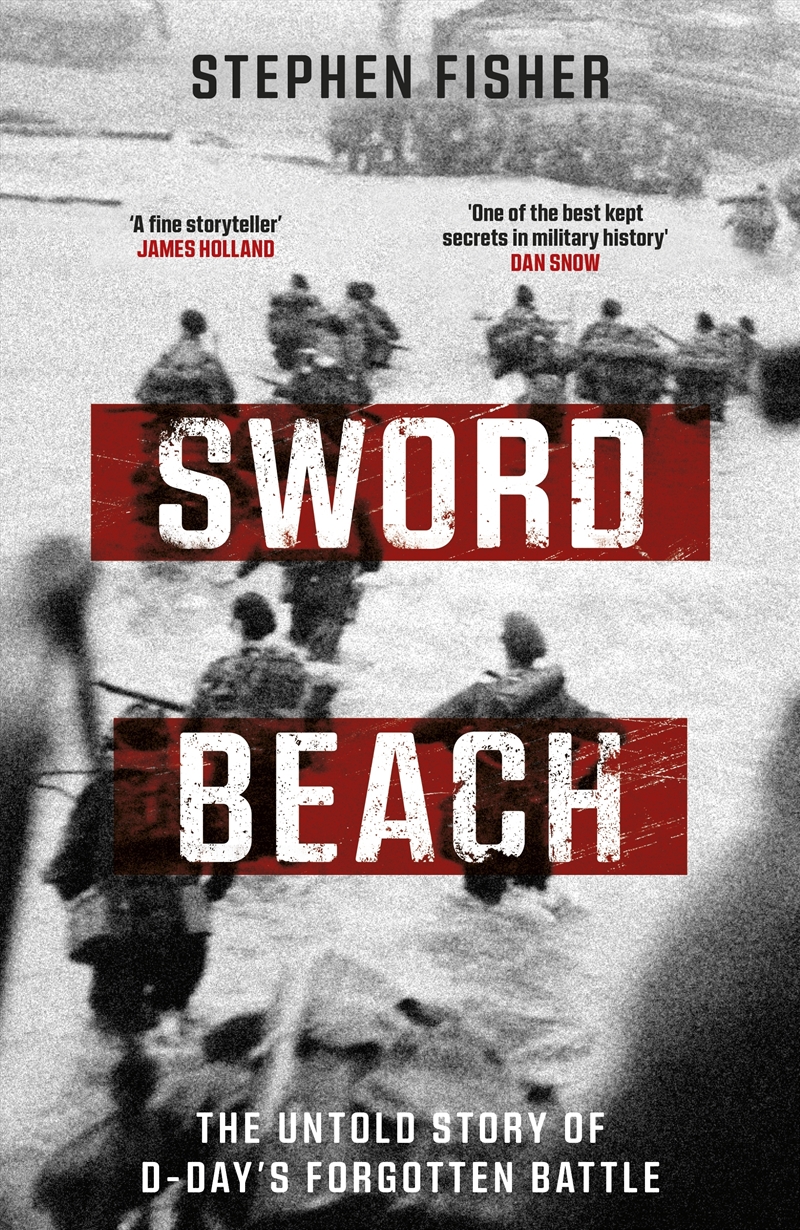 Sword Beach: The Untold Story of D-Day’s Forgotten Victory/Product Detail/History