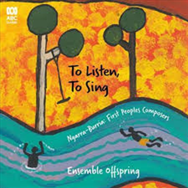 To Listen To Sing - Ngarra Burria - First Peoples Composers/Product Detail/Classical