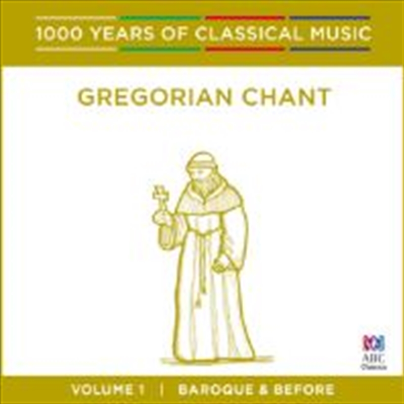 Gregorian Chant (1000 Years Of Classical Music, Vol 1)/Product Detail/Classical