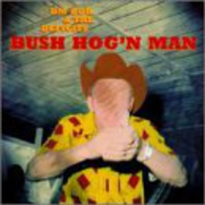 Bush Hog'N Man/Product Detail/Rock/Pop