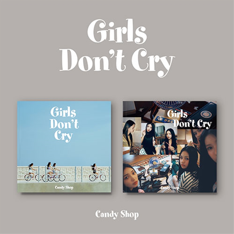 Candy Shop - Girls Don't Cry (RANDOM)/Product Detail/World