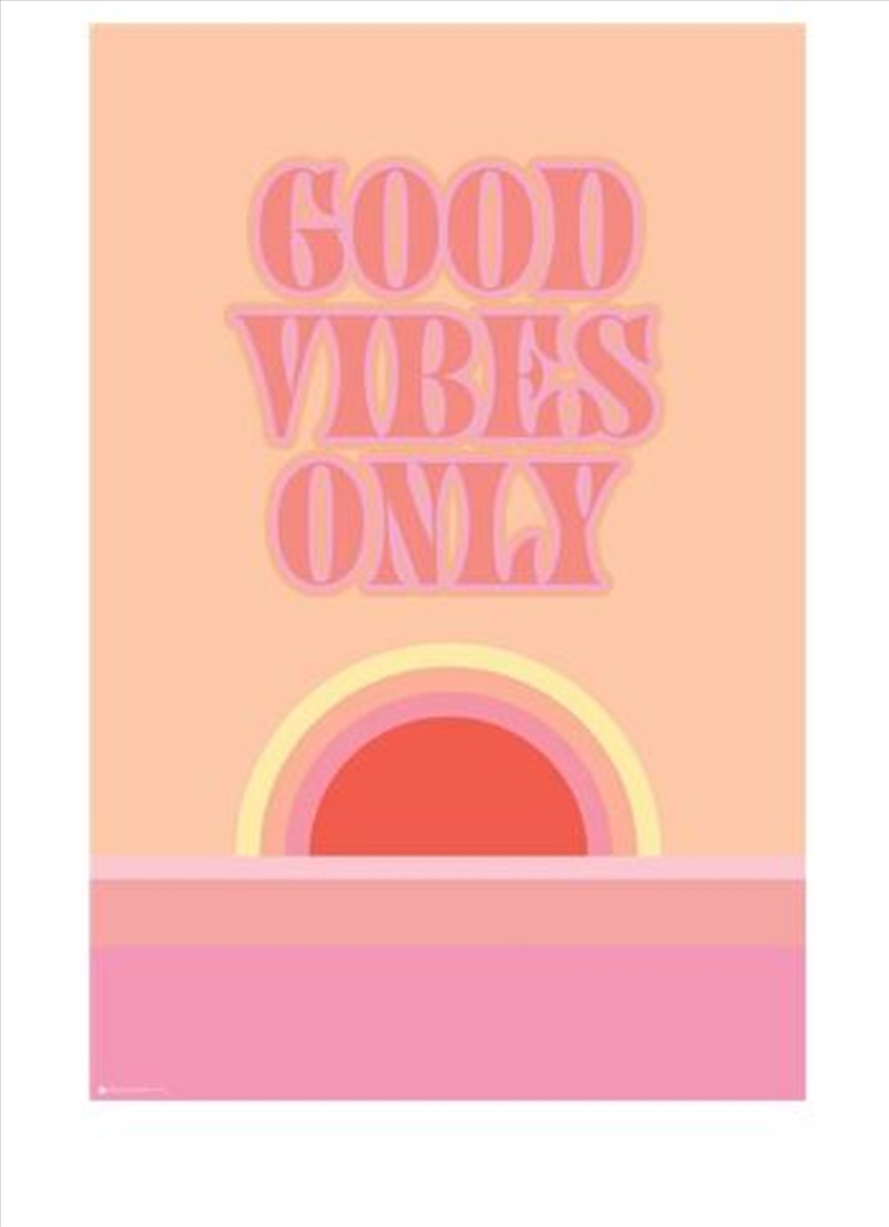 Good Vibes Only Sunset Reg Poster/Product Detail/Posters & Prints