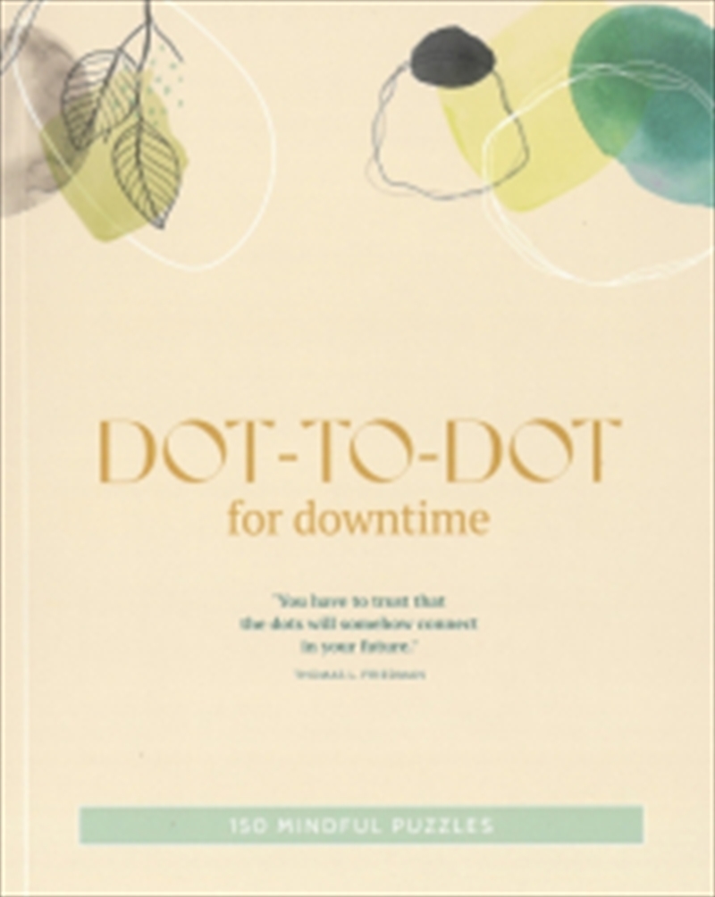 150 Mindful Puzzles: Dot-To-Dot For Downtime/Product Detail/Adults Activity Books