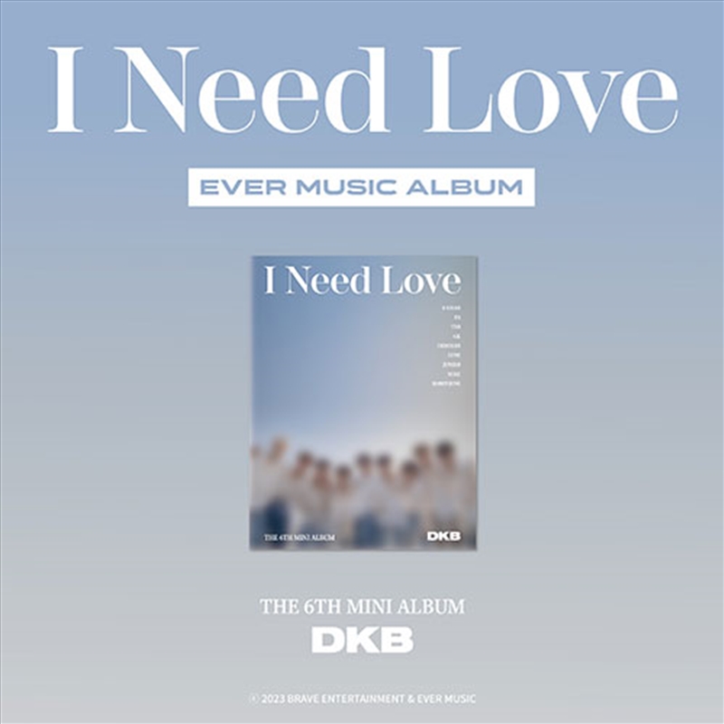 I Need Love - 6th Mini Album (EVER MUSIC ALBUM ver)/Product Detail/World
