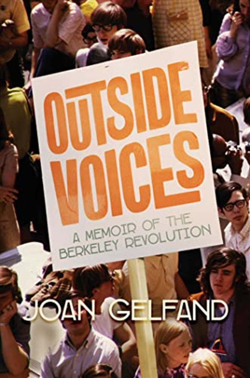 Outside Voices: A Memoir of the Berkeley Revolution/Product Detail/Historical Biographies