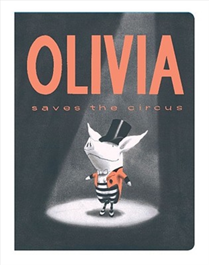 Olivia Saves the Circus (Classic Board Books)/Product Detail/Early Childhood Fiction Books