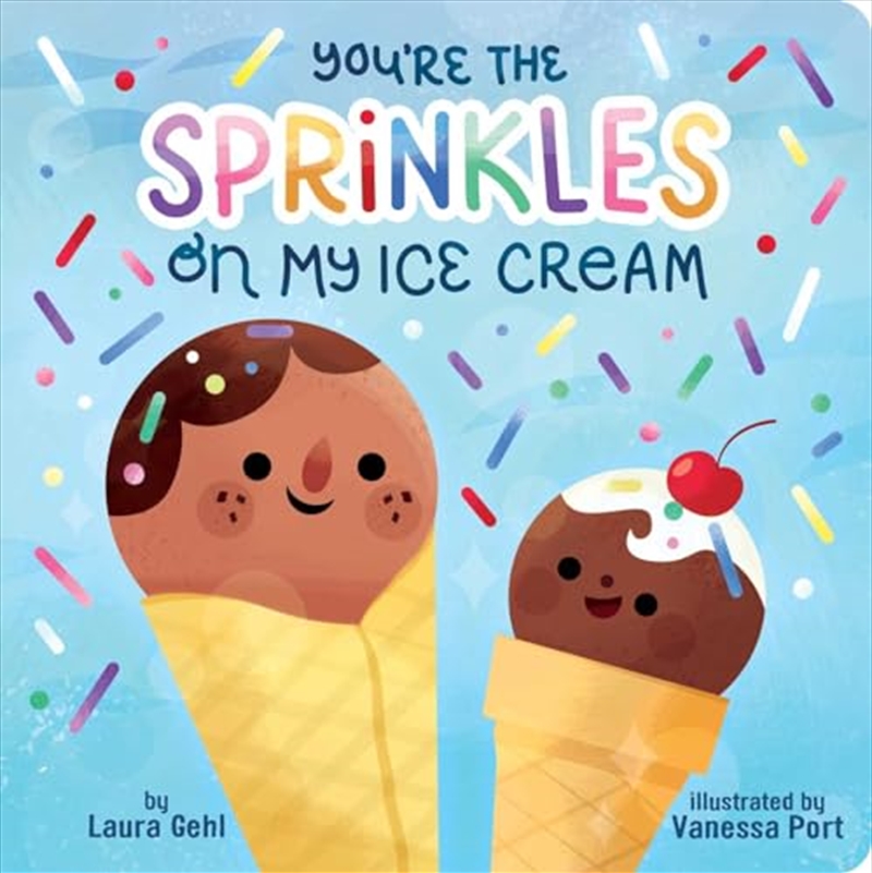 You're the Sprinkles on My Ice Cream/Product Detail/Early Childhood Fiction Books