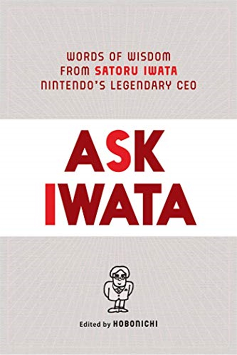 Ask Iwata: Words of Wisdom from Satoru Iwata, Nintendo's Legendary CEO/Product Detail/Business Leadership & Management