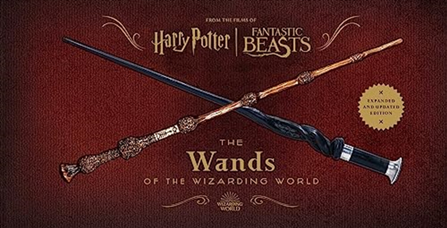 Harry Potter and Fantastic Beasts: The Wands of the Wizarding World: Updated and Expanded Edition/Product Detail/Arts & Entertainment