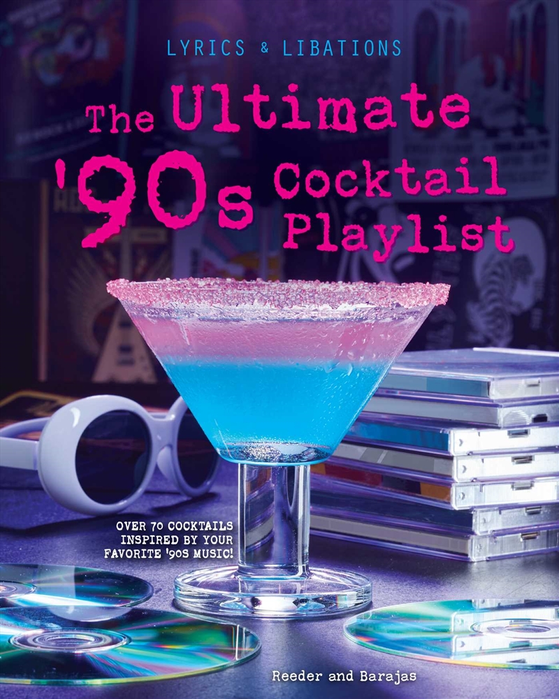 The Ultimate '90s Cocktail Playlist/Product Detail/Recipes, Food & Drink