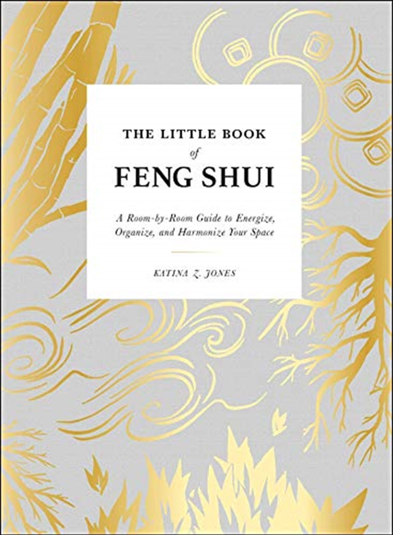 The Little Book of Feng Shui: A Room-by-Room Guide to Energize, Organize, and Harmonize Your Space/Product Detail/Self Help & Personal Development