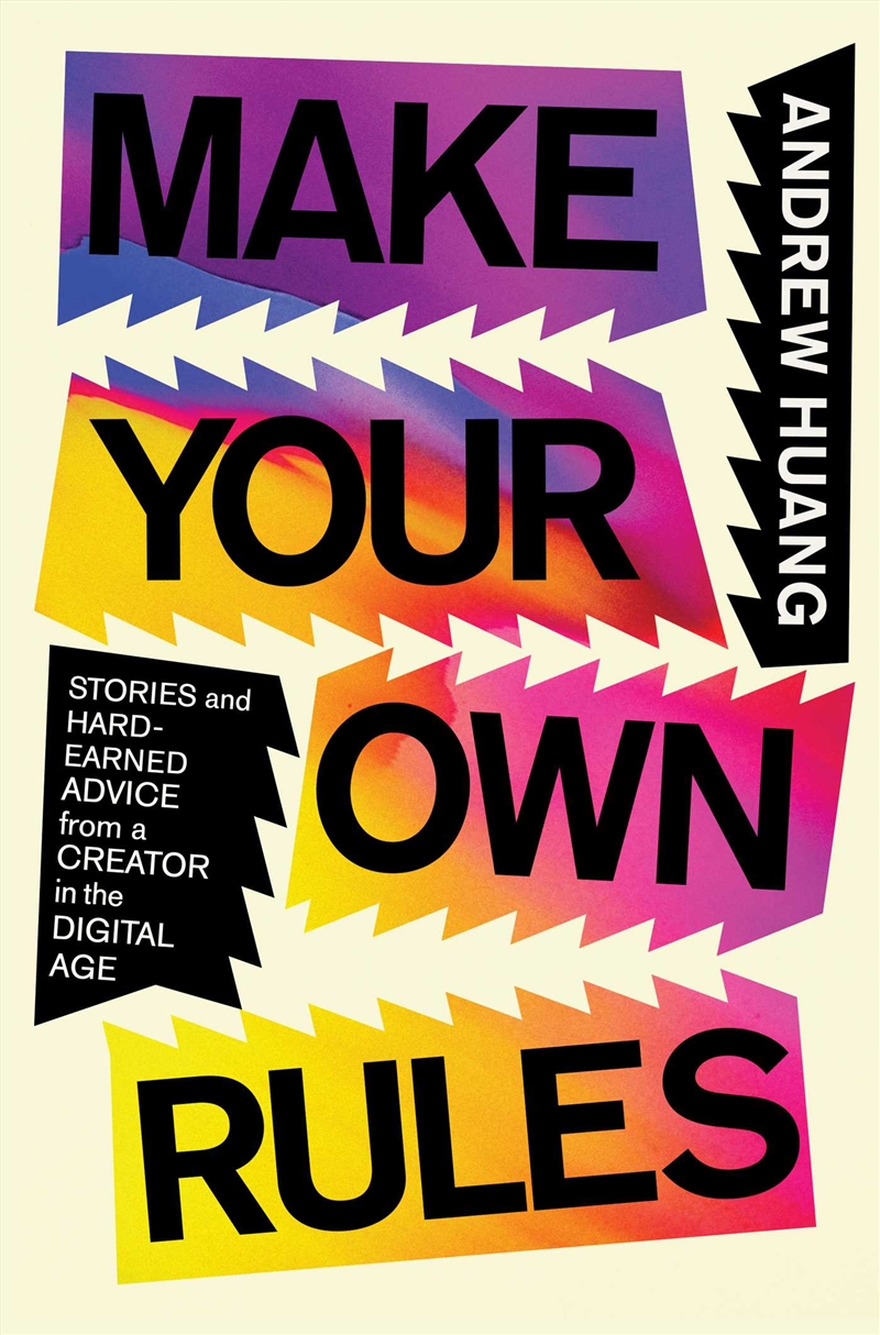 Make Your Own Rules: Stories and Hard-Earned Advice from a Creator in the Digital Age/Product Detail/Arts & Entertainment Biographies