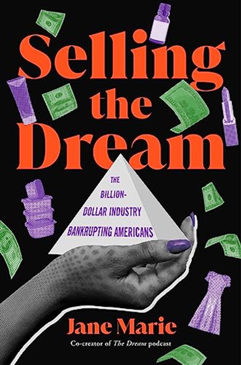 Selling the Dream: The Billion-Dollar Industry Bankrupting Americans/Product Detail/Politics & Government