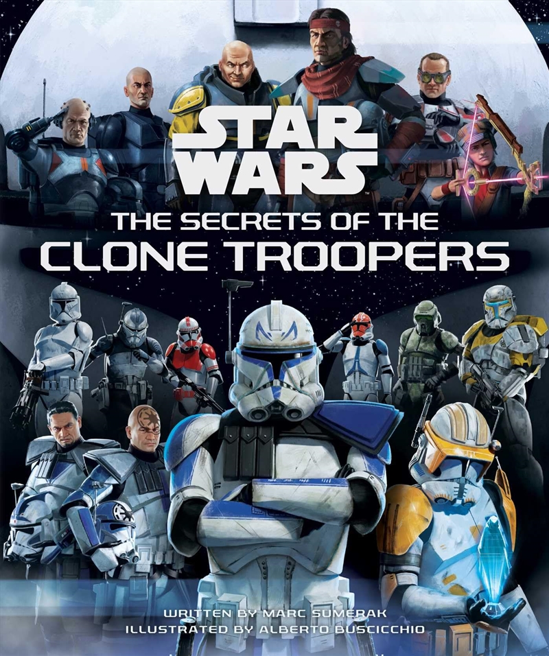 Star Wars: The Secrets of the Clone Troopers (Star Wars Secrets)/Product Detail/Childrens Fiction Books