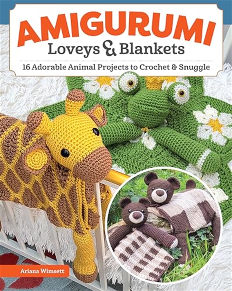 Amigurumi Loveys & Blankets: 16 Adorable Animal Projects to Crochet and Snuggle (Landauer) Handmade/Product Detail/Crafts & Handiwork