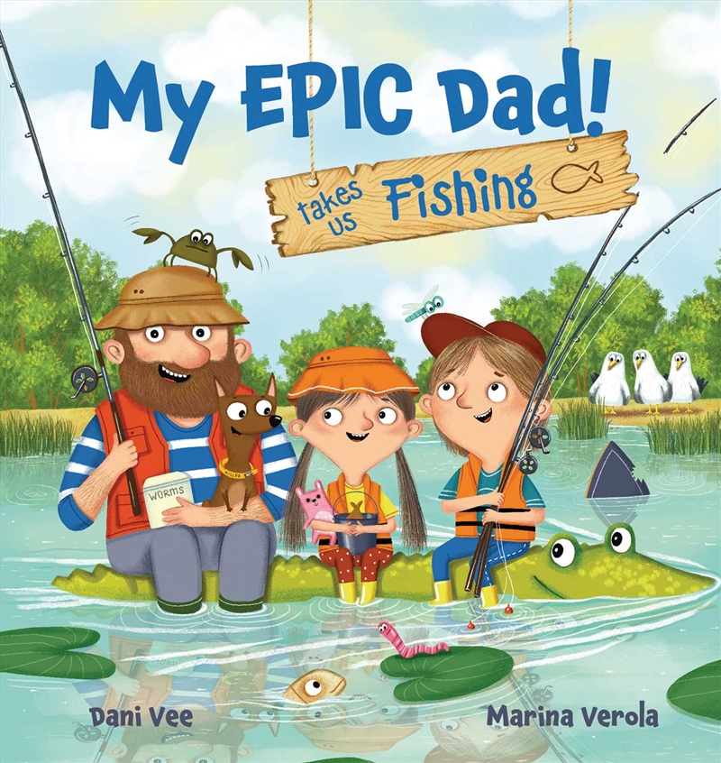 My EPIC Dad! Takes us Fishing/Product Detail/Early Childhood Fiction Books