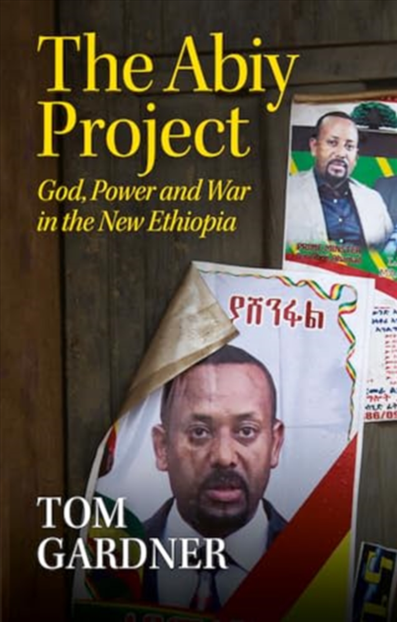 The Abiy Project: God, Power and War in the New Ethiopia/Product Detail/Politics & Government