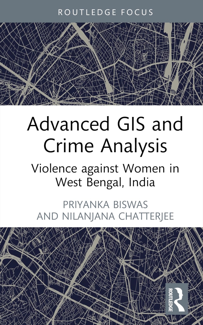 Advanced GIS and Crime Analysis: Violence against Women in West Bengal, India/Product Detail/Society & Culture