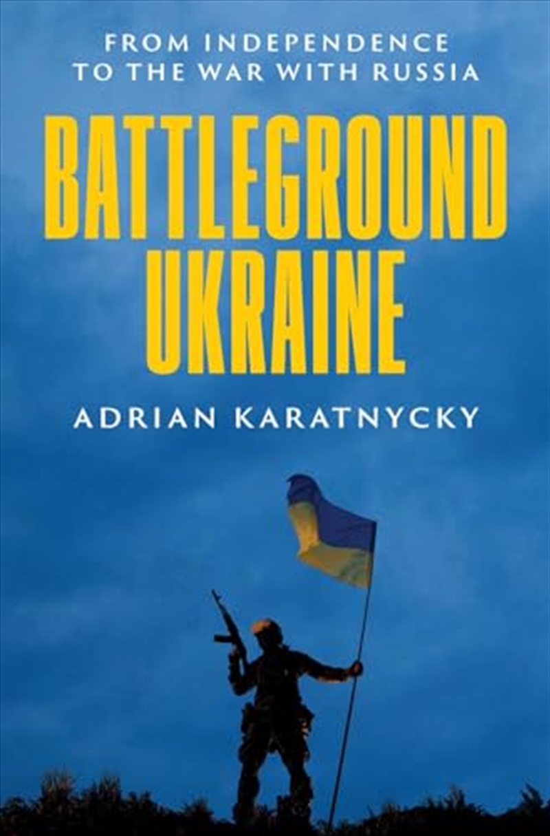 Battleground Ukraine: From Independence to the War with Russia/Product Detail/History