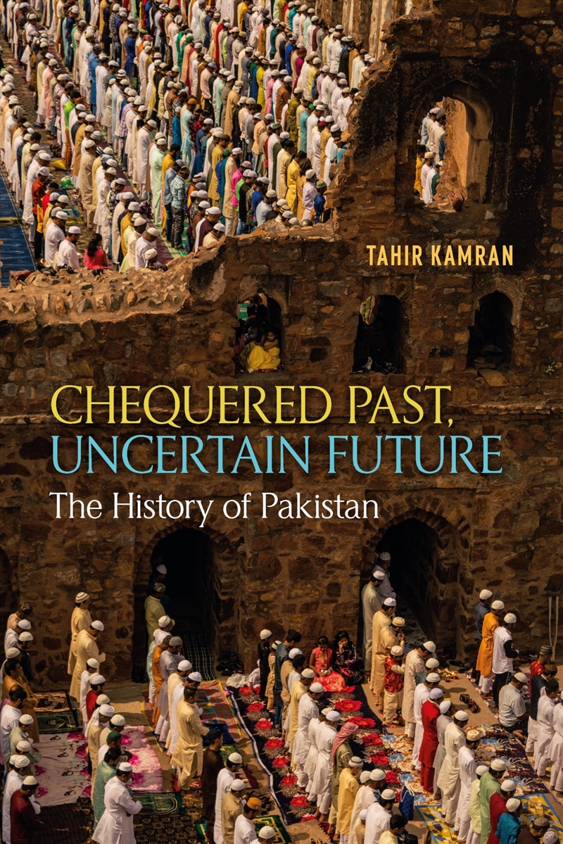 Chequered Past, Uncertain Future: The History of Pakistan/Product Detail/History