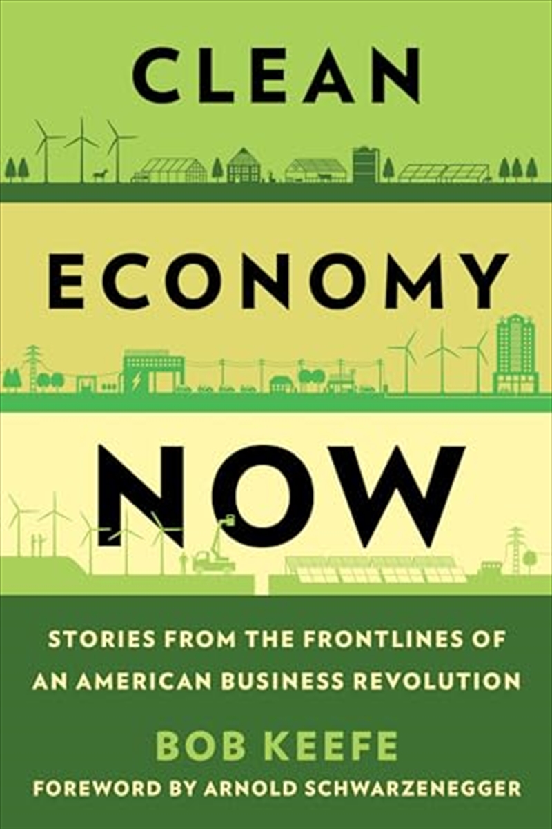 Clean Economy Now: Stories from the Frontlines of an American Business Revolution/Product Detail/Business Leadership & Management