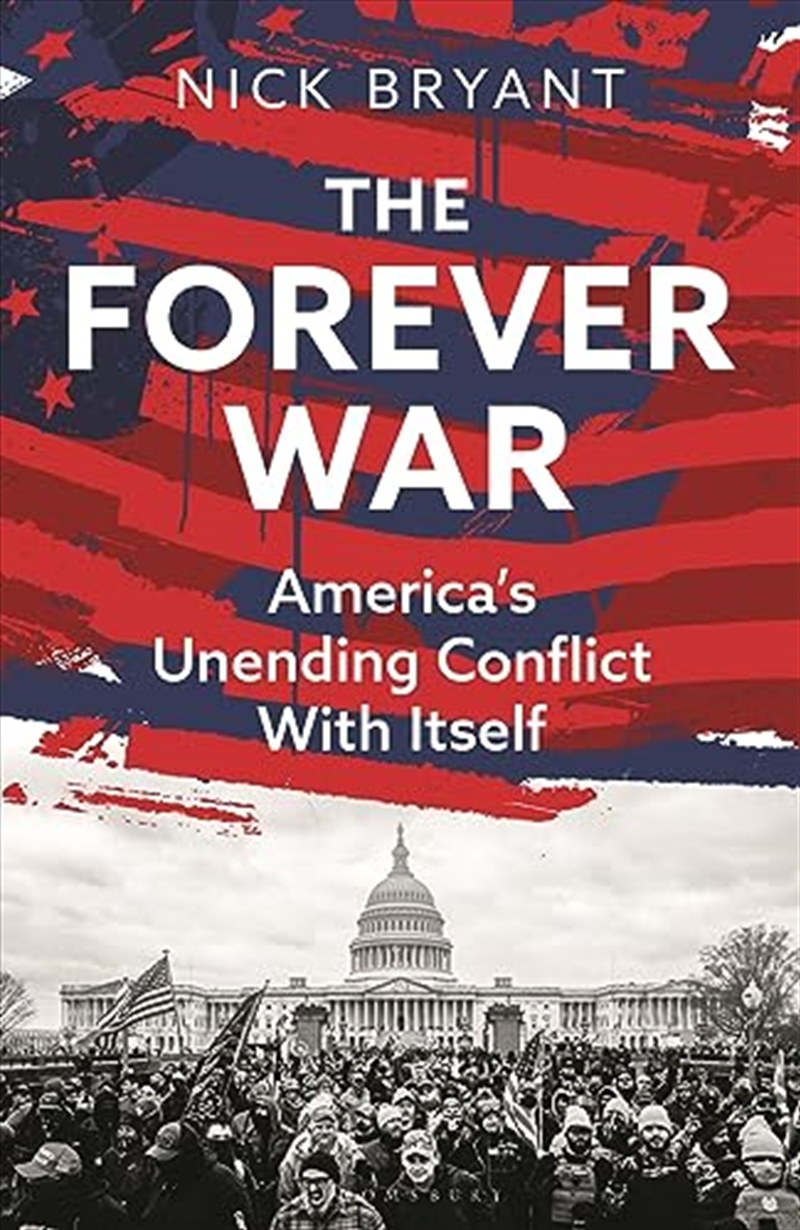 The Forever War: America’s Unending Conflict With Itself/Product Detail/Politics & Government