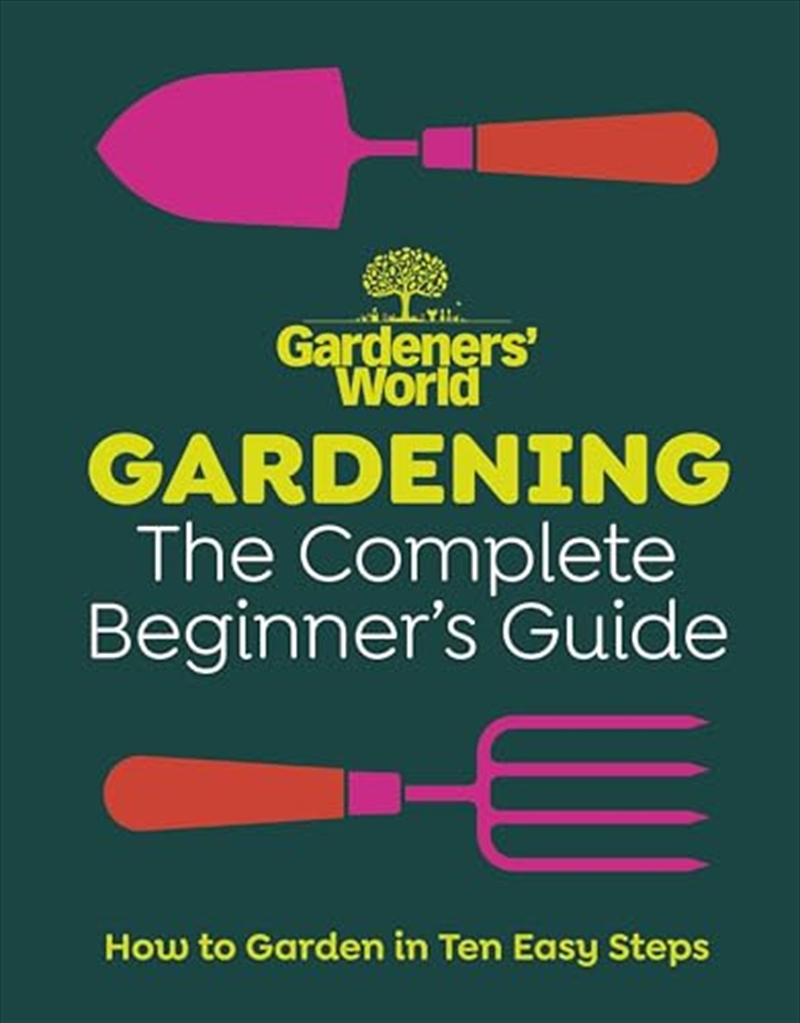 Gardeners' World: Gardening: The Ultimate Beginner's Guide/Product Detail/Gardening