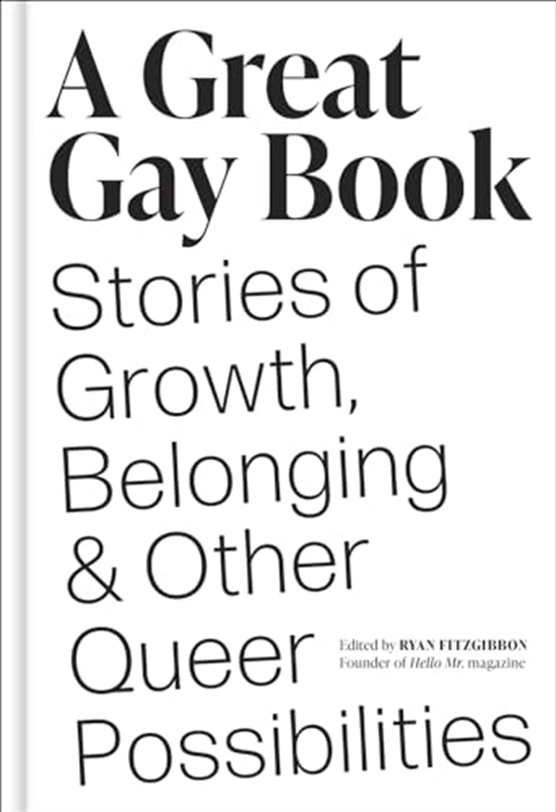 A Great Gay Book: Stories of Growth, Belonging & Other Queer Possibilities/Product Detail/Reading