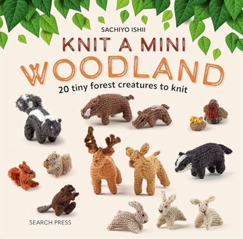 Knit a Mini Woodland: 20 tiny forest creatures to knit/Product Detail/Crafts & Handiwork