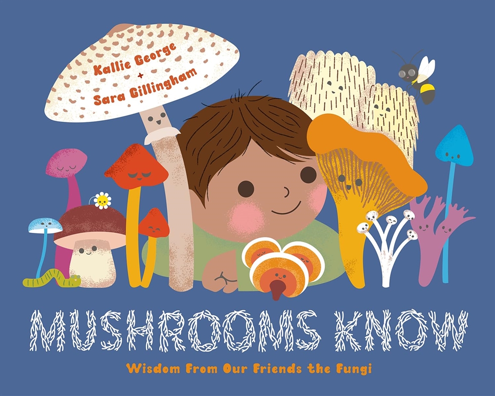 Mushrooms Know: Wisdom From Our Friends the Fungi/Product Detail/Childrens