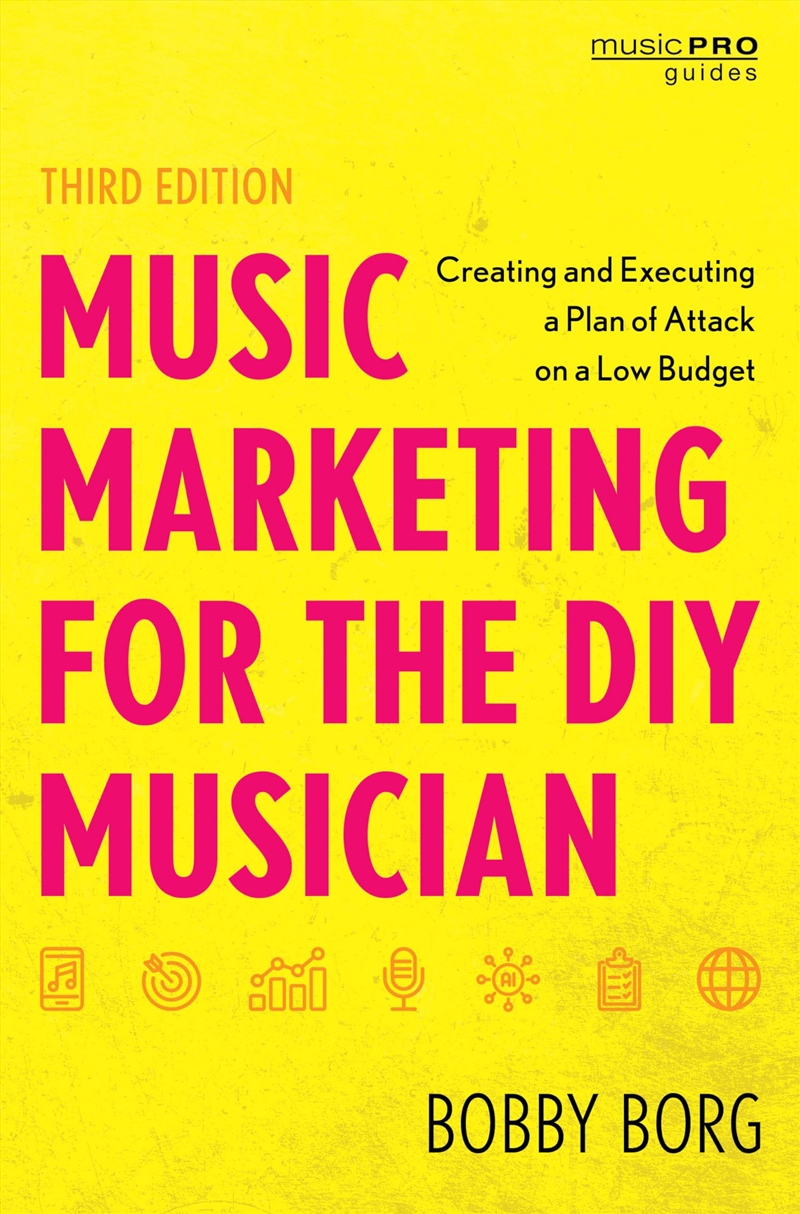 Music Marketing for the DIY Musician: Creating and Executing a Plan of Attack on a Low Budget (Music/Product Detail/Arts & Entertainment