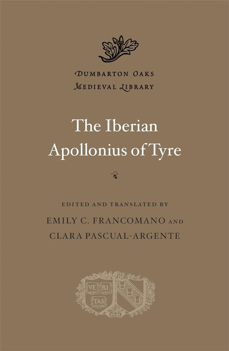 The Iberian Apollonius of Tyre (Dumbarton Oaks Medieval Library)/Product Detail/History