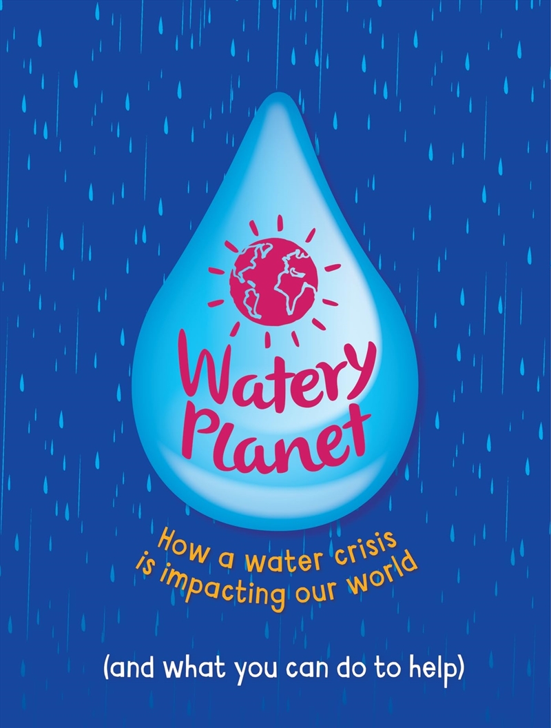 Watery Planet: How a Water Crisis Is Impacting Our World/Product Detail/Childrens