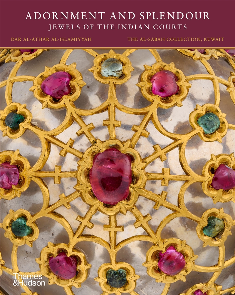 Adornment and Splendour: Jewels of the Indian Courts (The al-Sabah Collection)/Product Detail/Reading