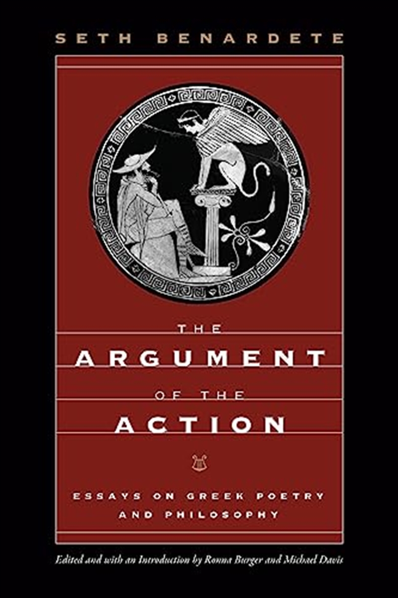 The Argument of the Action: Essays on Greek Poetry and Philosophy/Product Detail/Literature & Poetry