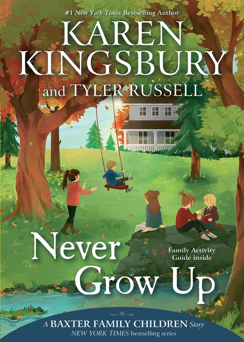 Never Grow Up (A Baxter Family Children Story)/Product Detail/Childrens Fiction Books