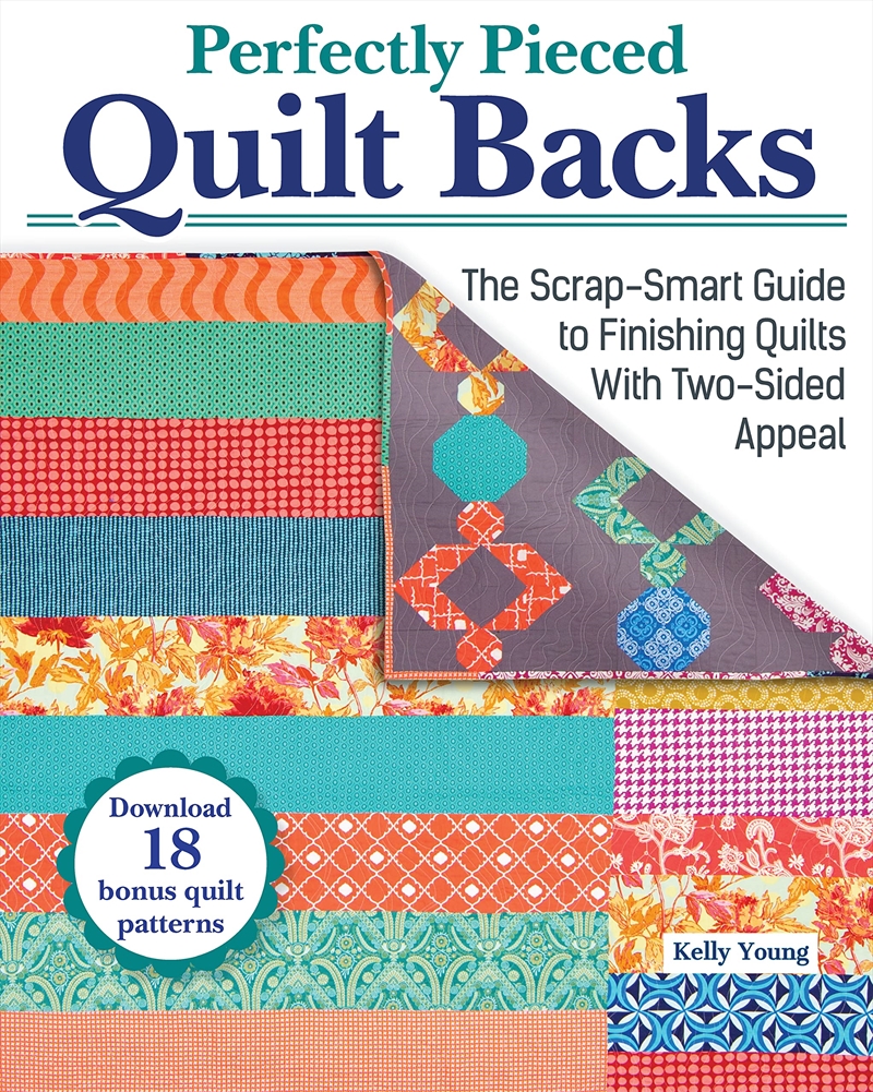 Perfectly Pieced Quilt Backs: The Scrap-Smart Guide to Finishing Quilts with Two-Sided Appeal (Landa/Product Detail/Crafts & Handiwork