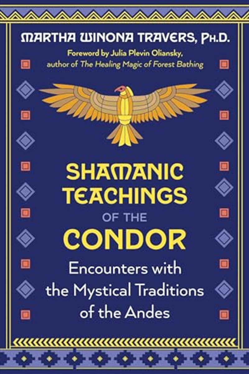 Shamanic Teachings of the Condor: Encounters with the Mystical Traditions of the Andes/Product Detail/Religion & Beliefs