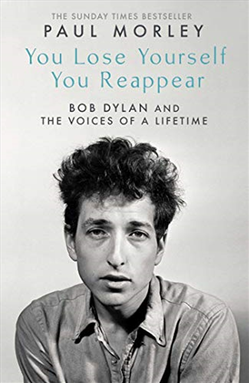 You Lose Yourself You Reappear: The Many Voices of Bob Dylan/Product Detail/Arts & Entertainment Biographies