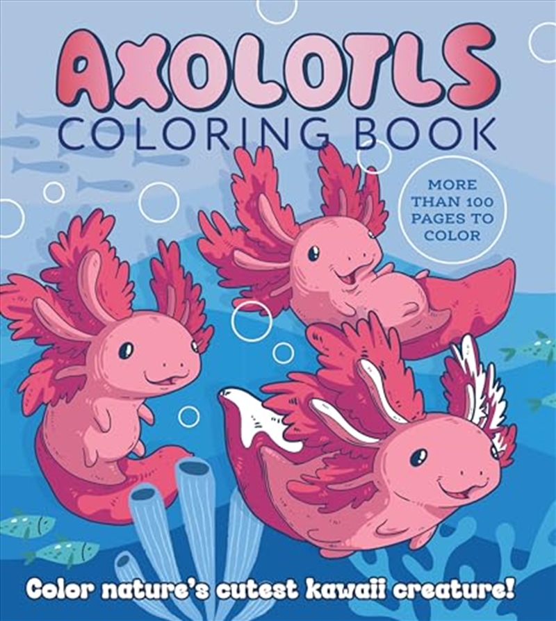 Axolotls Coloring Book: Color Nature's Cutest Kawaii Creatures (Chartwell Coloring Books)/Product Detail/Crafts & Handiwork