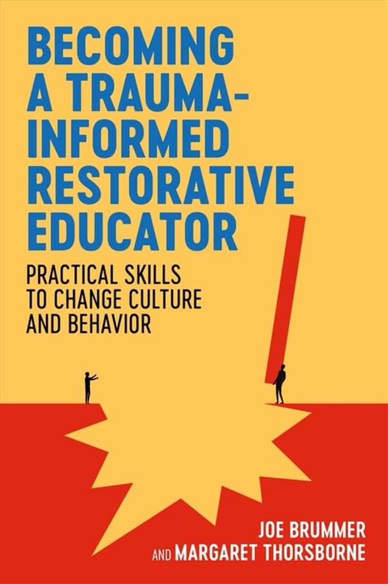 Becoming a Trauma-Informed Restorative Educator: Practical Skills to Change Culture and Behavior/Product Detail/Reading