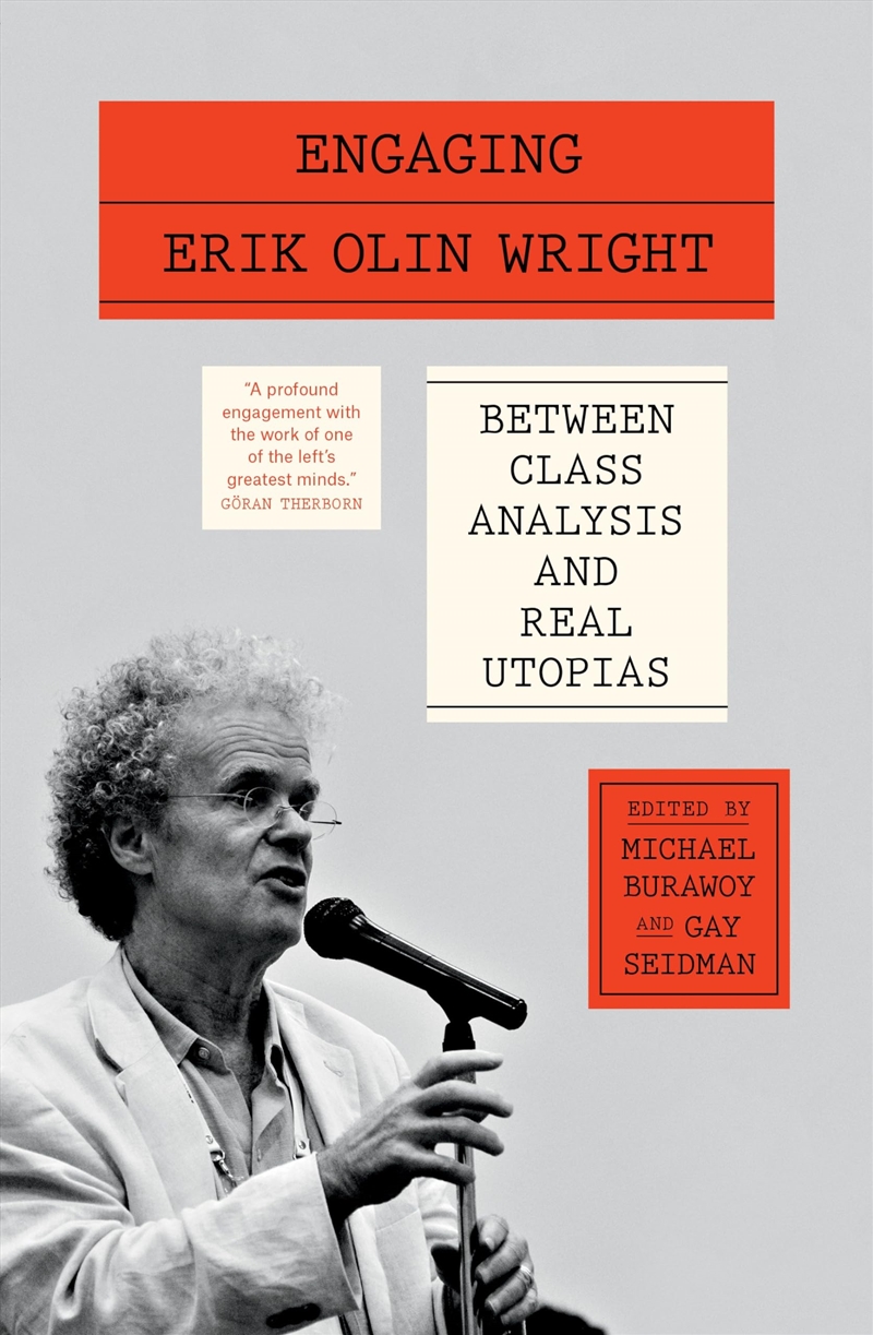 Engaging Erik Olin Wright: Between Class Analysis and Real Utopias/Product Detail/Society & Culture